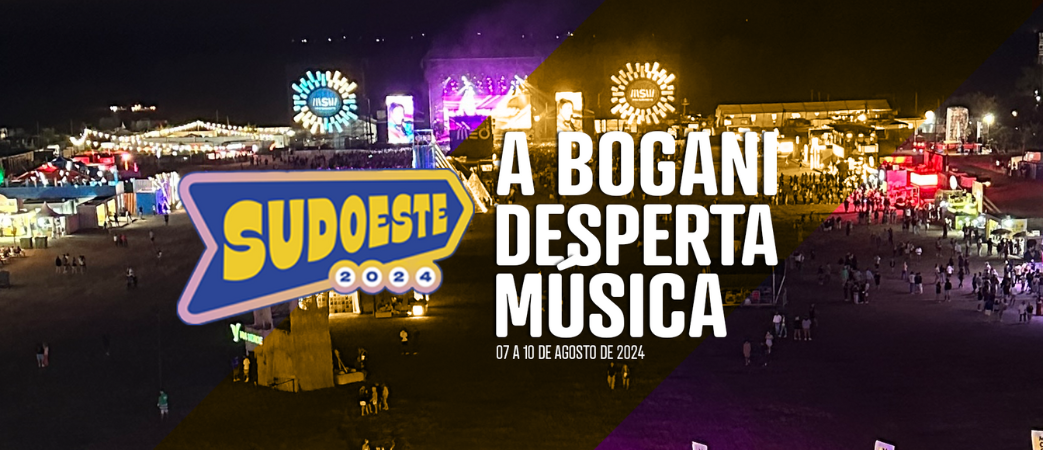 Bogani Awakens The Sudoeste Festival